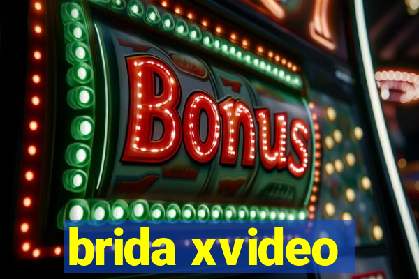 brida xvideo